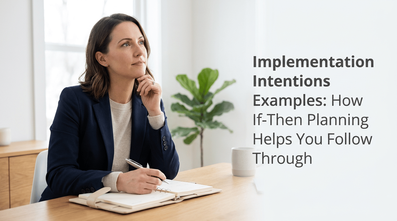 Implementation Intentions Examples: How If-Then Planning Helps You Follow Through featured image