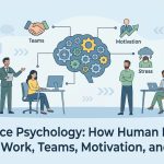 Workplace Psychology: How Human Behavior Shapes Work, Teams, Motivation, and Stress thumbnail
