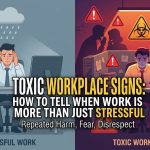 Toxic Workplace Signs: How to Tell When Work Is More Than Just Stressful thumbnail
