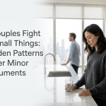 Why Couples Fight Over Small Things: The Hidden Patterns Under Minor Arguments featured image