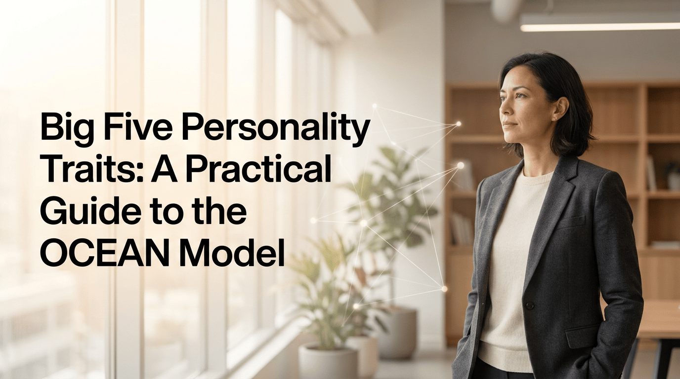 Big Five Personality Traits: A Practical Guide to the OCEAN Model featured image