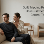 Guilt Tripping Psychology: How Guilt Becomes a Control Tactic featured image