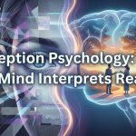 Perception Psychology: How the Mind Interprets Reality thumbnail