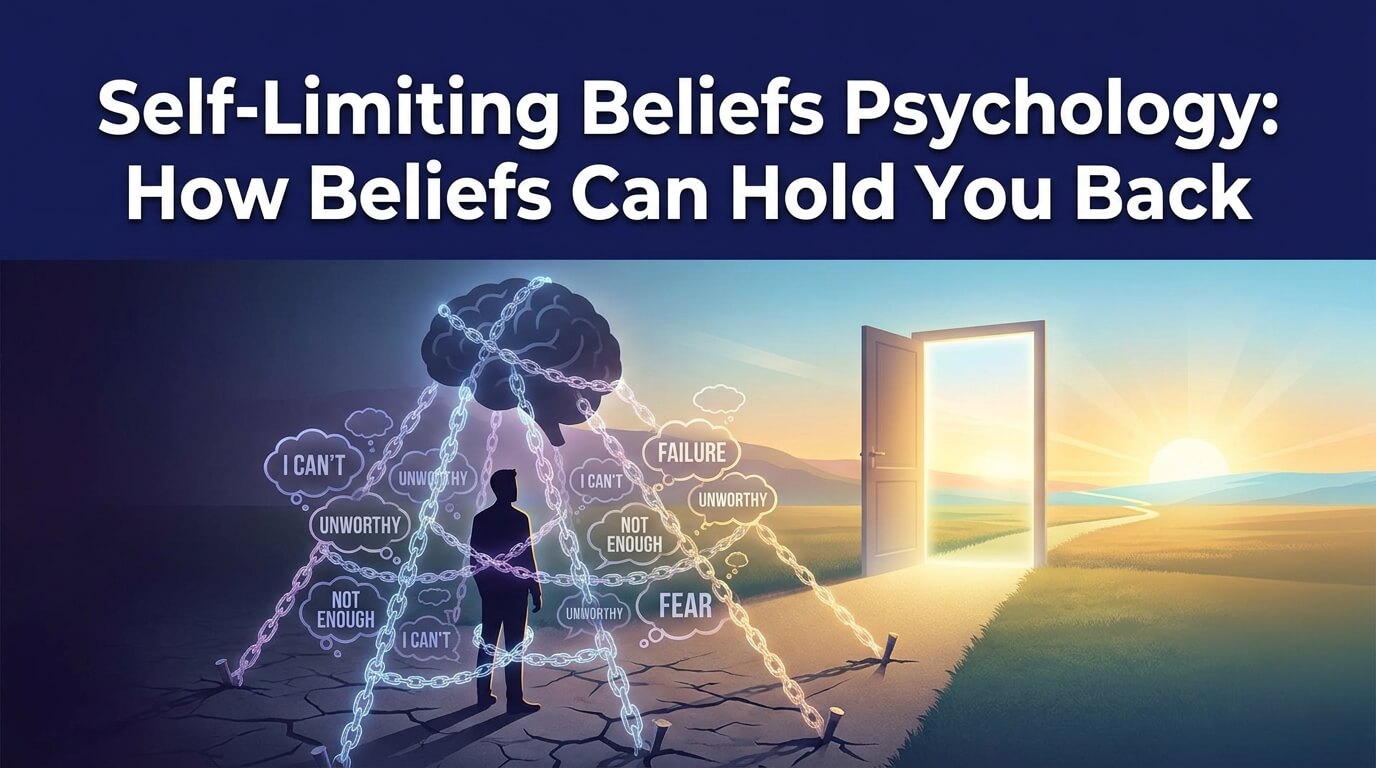 Self-Limiting Beliefs Psychology: How Beliefs Can Hold You Back thumbnail