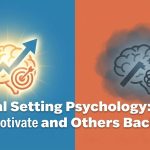 Goal Setting Psychology: Why Some Goals Motivate and Others Backfire thumbnail