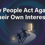 Why People Act Against Their Own Interests thumbnail