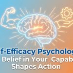 Self-Efficacy Psychology: How Belief in Your Capability Shapes Action thumbnail