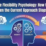 Cognitive Flexibility Psychology: How the Mind Shifts When the Current Approach Stops Working thumbnail