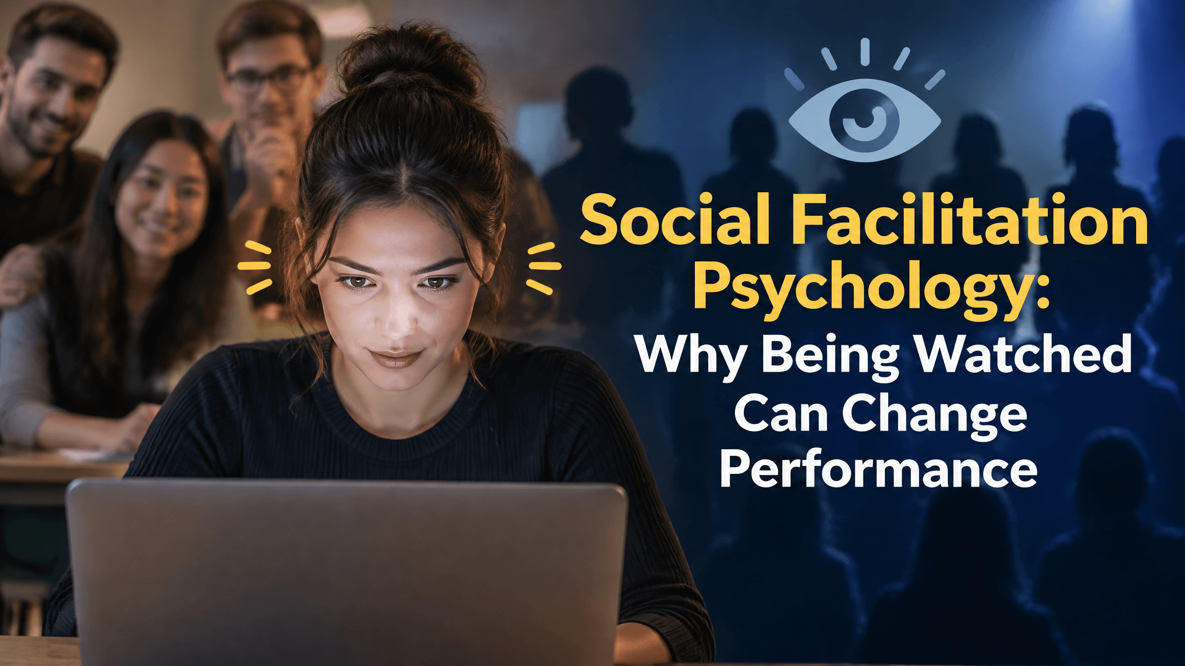 Social Facilitation Psychology: Why Being Watched Can Change Performance thumbnail