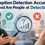 Deception Detection Accuracy: How Good Are People at Detecting Lies? thumbnail