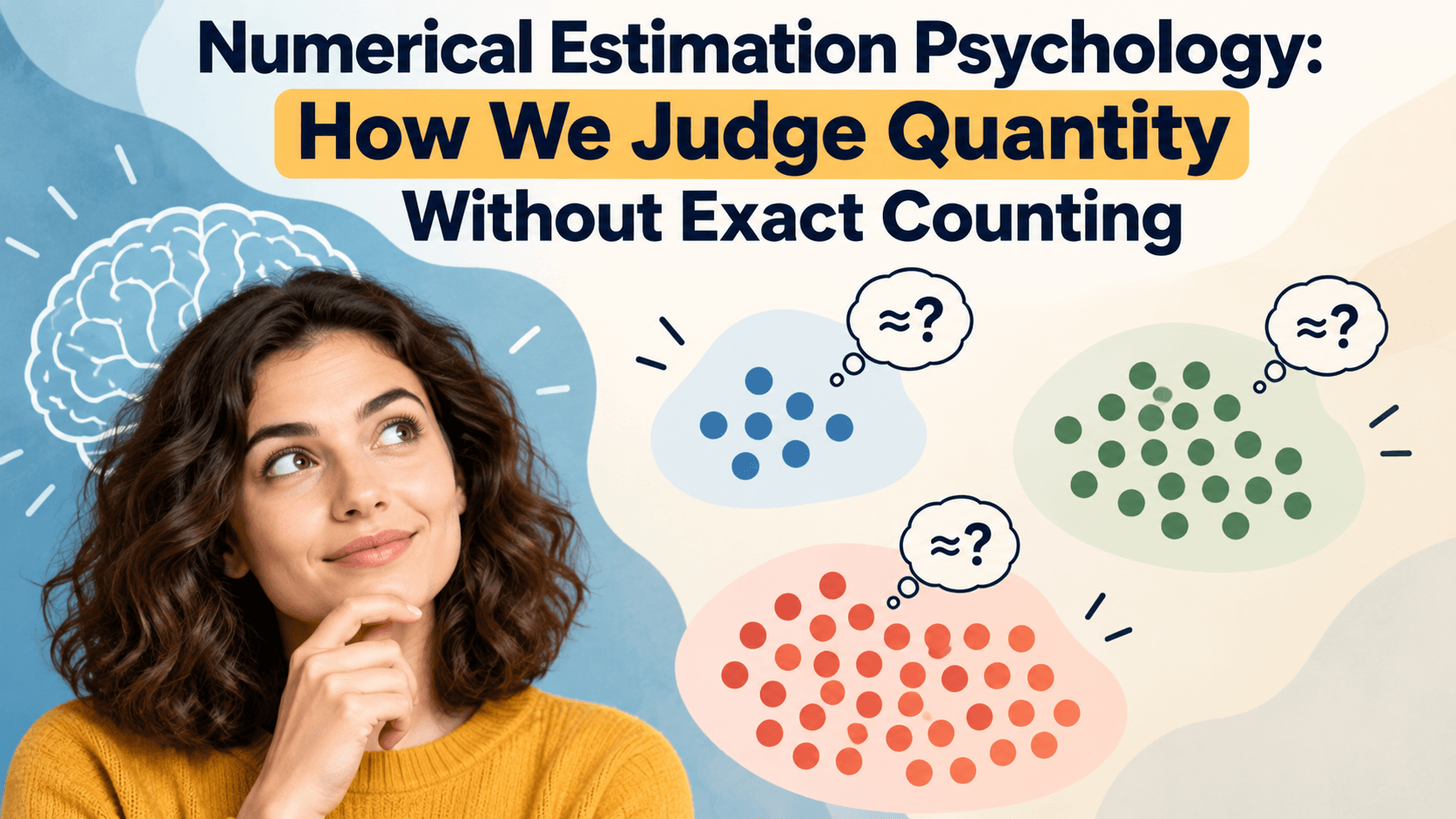 Numerical Estimation Psychology: How We Judge Quantity Without Exact Counting